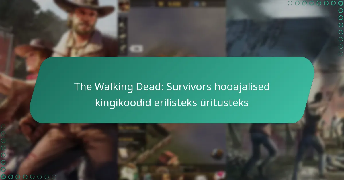 The Walking Dead: Survivors hooajalised kingikoodid erilisteks üritusteks