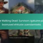 The Walking Dead: Survivors igakuine pääs boonused ehituste uuendamiseks
