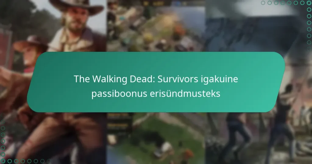 The Walking Dead: Survivors igakuine passiboonus erisündmusteks