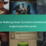 The Walking Dead: Survivors kinkekoodid kogemuspunkte jaoks