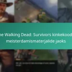 The Walking Dead: Survivors kinkekoodid meisterdamismaterjalide jaoks