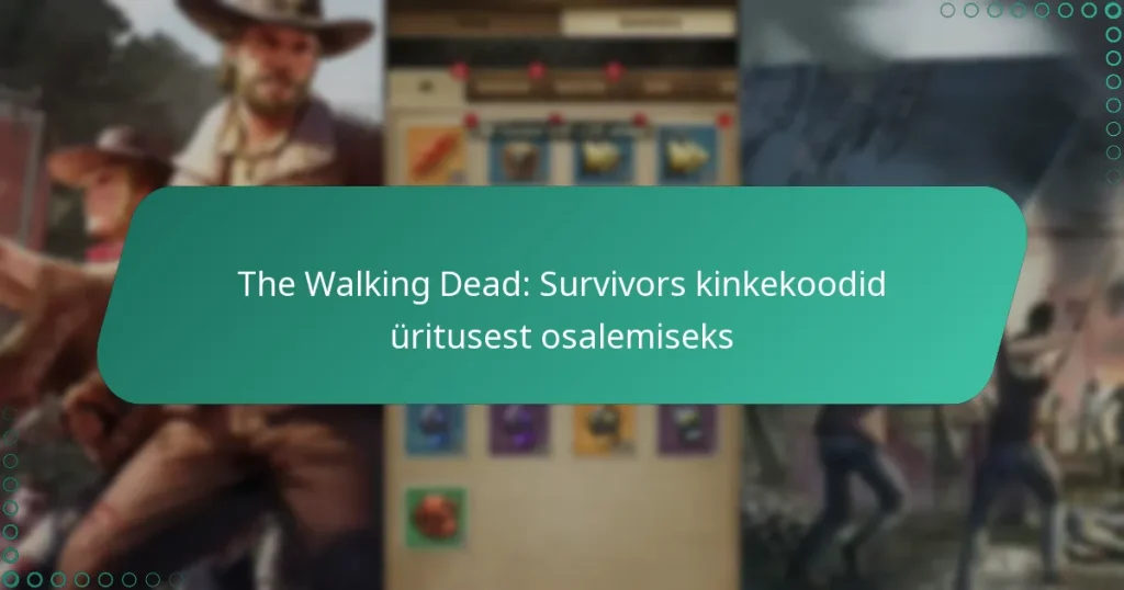 The Walking Dead: Survivors kinkekoodid üritusest osalemiseks