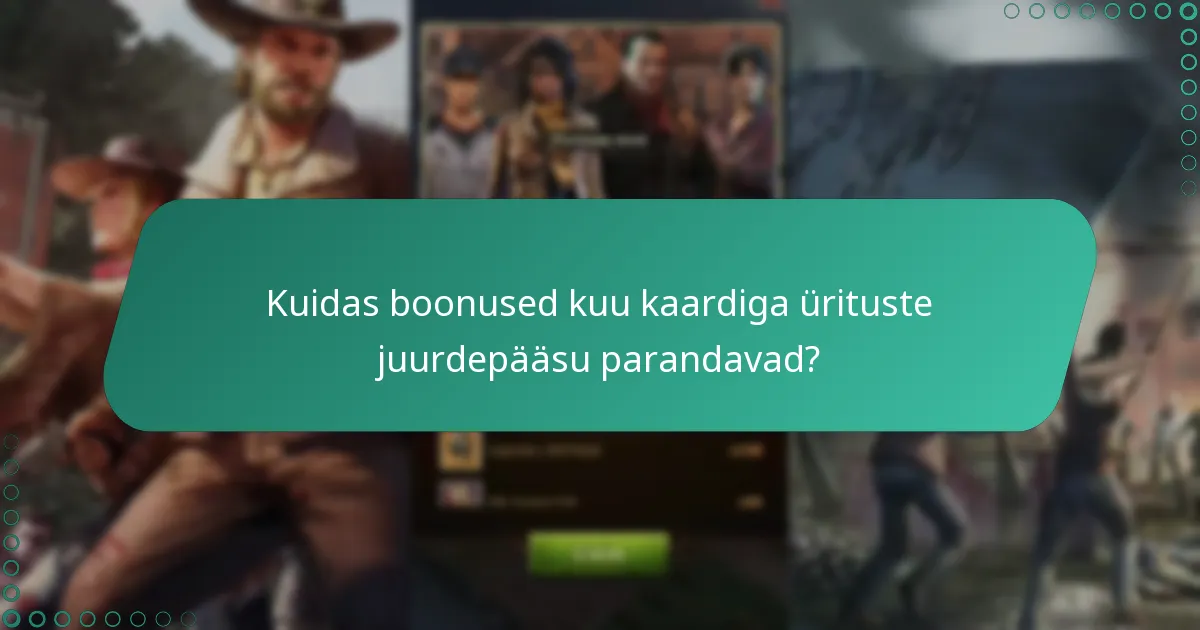 Kuidas boonused kuu kaardiga ürituste juurdepääsu parandavad?