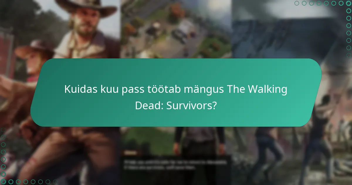 Kuidas kuu pass töötab mängus The Walking Dead: Survivors?