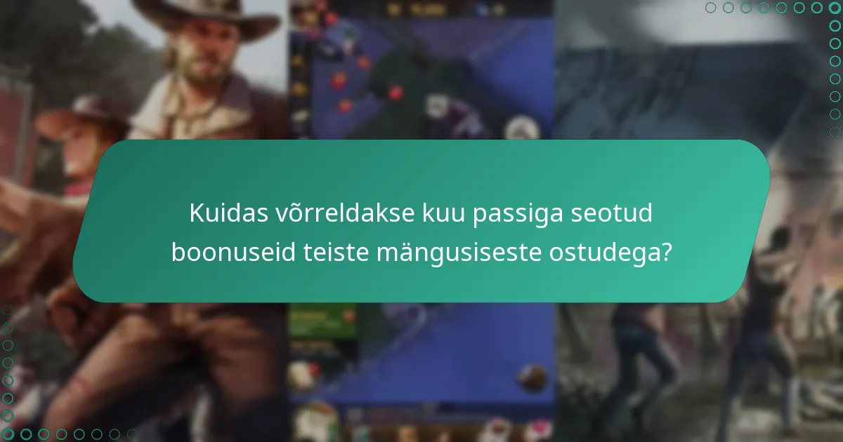 Millised on hiljutised uuendused kuu passiga seotud boonustes?
