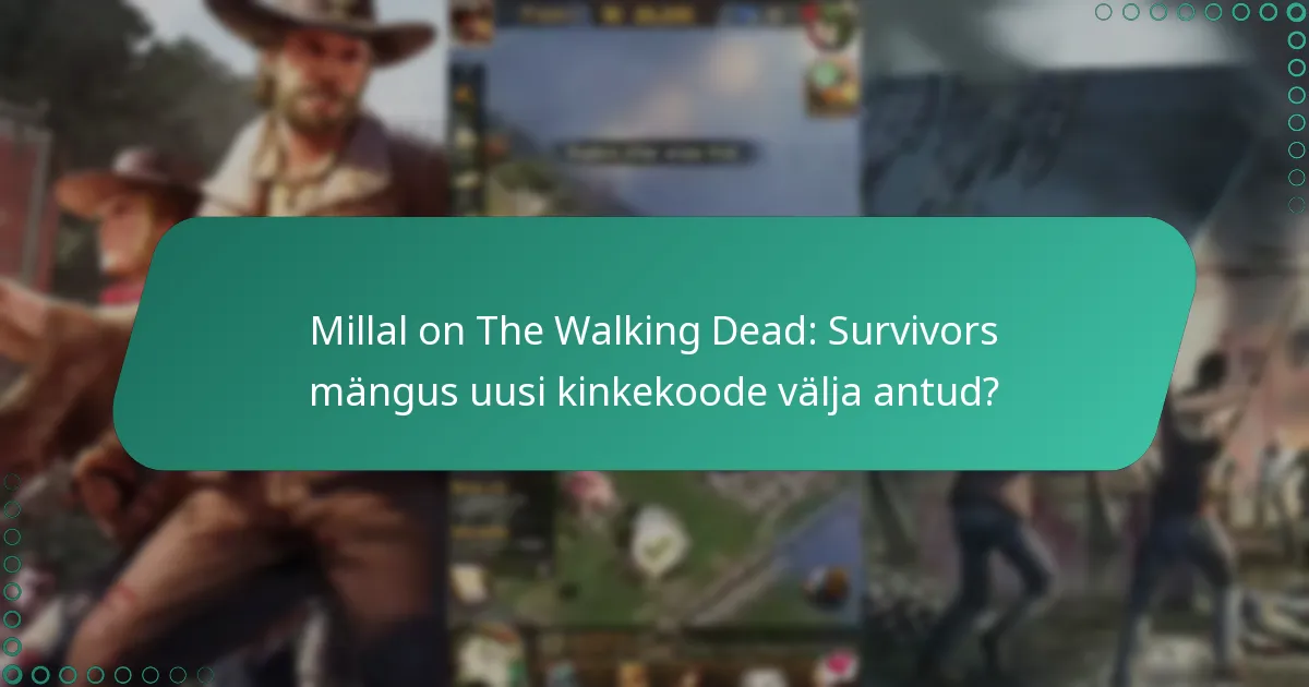 Millised kinkekoodid on hetkel aktiivsed kangelaste killude jaoks?