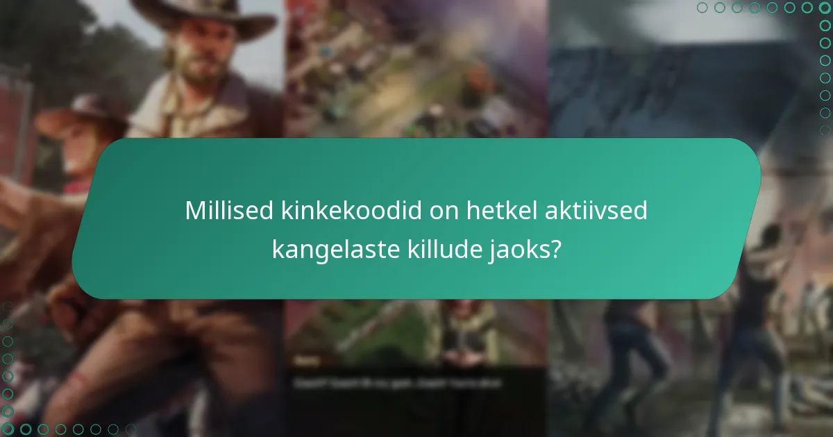 Millised on parimad kinkekoodid kangelaste killude maksimeerimiseks?